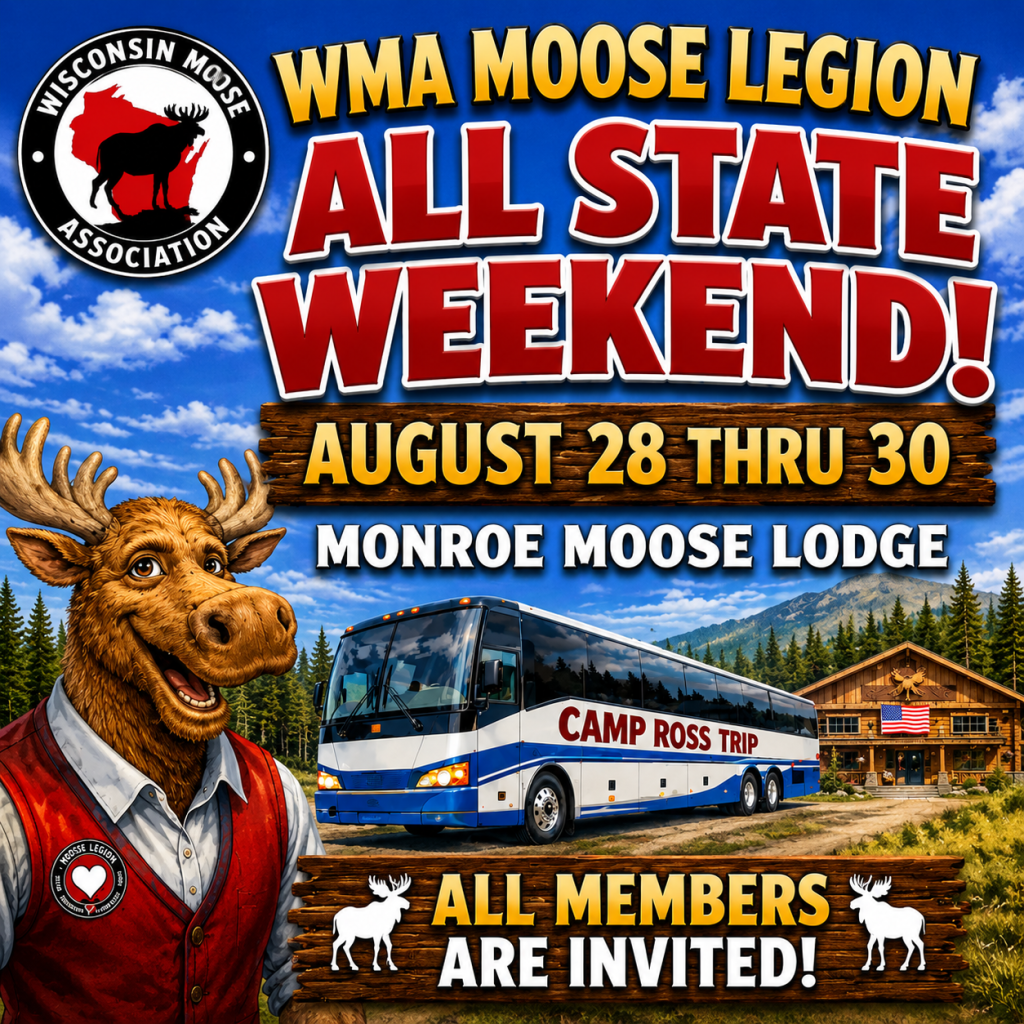 Learn about the WMA Moose Legion's All State Weekend, August 28 thru 30, at the Monroe Moose Lodge.
